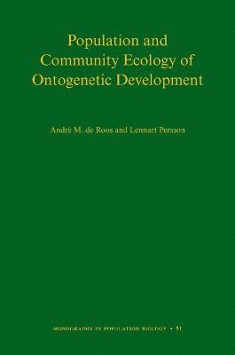 André M. de Roos, Lennart Persson - Population and Community Ecology of Ontogenetic Development, Inbunden