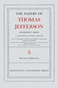 bokomslag The Papers of Thomas Jefferson, Retirement Series, Volume 5