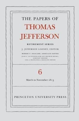 bokomslag The Papers of Thomas Jefferson, Retirement Series, Volume 6