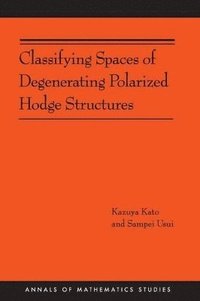 bokomslag Classifying Spaces of Degenerating Polarized Hodge Structures