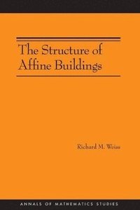 bokomslag The Structure of Affine Buildings. (AM-168)