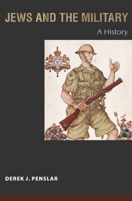 Derek J. Penslar - Jews and the Military, Inbunden