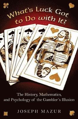 Joseph Mazur - What's Luck Got to Do with It?, Inbunden