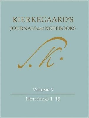 Søren Kierkegaard, Niels Jørgen Cappelørn, Alastair Hannay, David Kangas, Bruce H. Kirmmse, George Pattison, Vanessa Rumble, K. Brian Söderquist - Kierkegaard's Journals and Notebooks, Volume 3, Inbunden