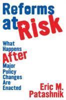 Eric M. Patashnik - Reforms at Risk, Häftad