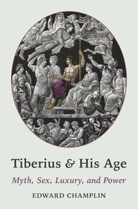 bokomslag Tiberius and His Age