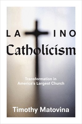 bokomslag Latino Catholicism