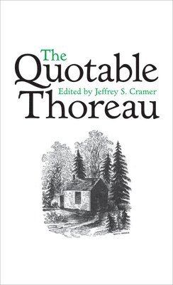Henry David Thoreau, Jeffrey S. Cramer - Quotable Thoreau, Inbunden