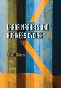 bokomslag Labor Markets and Business Cycles