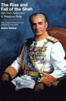 bokomslag The Rise and Fall of the Shah