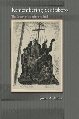 James A. Miller, James A Miller - Remembering Scottsboro, Häftad