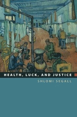 Health, Luck, and Justice