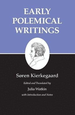 Søren Kierkegaard, Julia Watkin - Early Polemical Writings, Häftad