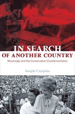 Joseph Crespino - In Search of Another Country, Häftad