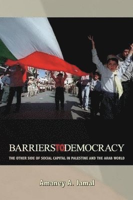 Amaney Jamal - Barriers to Democracy, Häftad