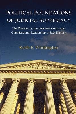 bokomslag Political Foundations of Judicial Supremacy