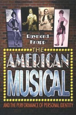 bokomslag The American Musical and the Performance of Personal Identity