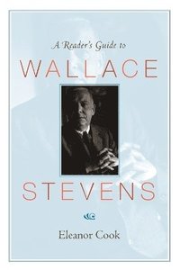 bokomslag A Reader's Guide to Wallace Stevens