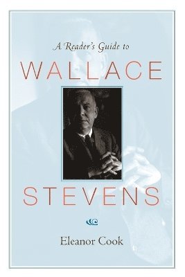 Reader's Guide to Wallace Stevens