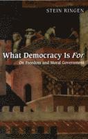 Stein Ringen - What Democracy Is For, Häftad