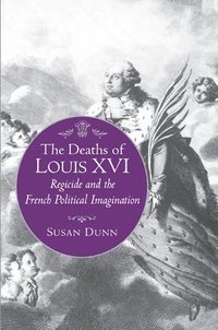 bokomslag The Deaths of Louis XVI