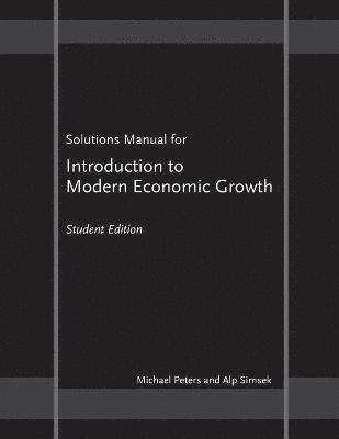 Solutions Manual for &quot;Introduction to Modern Economic Growth&quot; 1