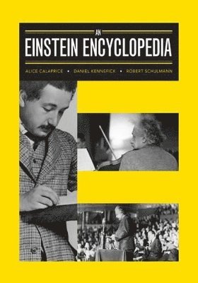 Alice Calaprice, Daniel Kennefick, Robert Schulmann - Einstein Encyclopedia, Inbunden