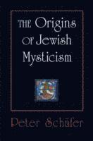 bokomslag The Origins of Jewish Mysticism