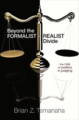 Brian Z. Tamanaha - Beyond the Formalist-Realist Divide, Häftad