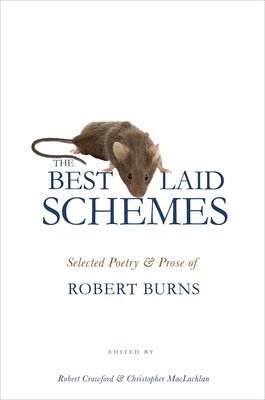 Robert Burns, Robert Crawford - The Best Laid Schemes: Selected Poetry and Prose of Robert Burns, Häftad