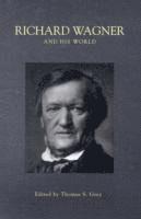 Thomas S. Grey - Richard Wagner and His World, Häftad