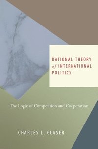 bokomslag Rational Theory of International Politics