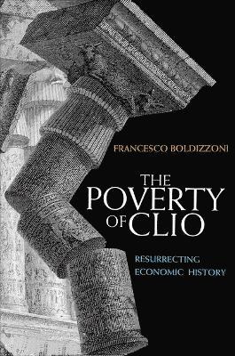 Francesco Boldizzoni - Poverty of Clio, Inbunden