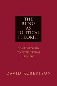 bokomslag The Judge as Political Theorist