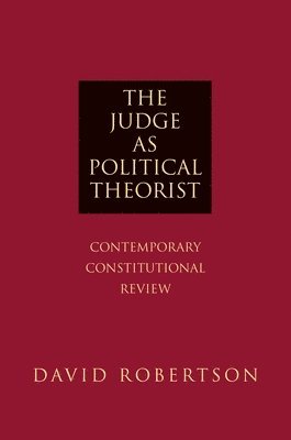 bokomslag The Judge as Political Theorist