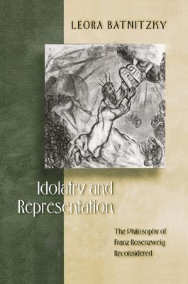 Leora Batnitzky - Idolatry and Representation, Häftad