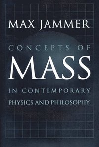 bokomslag Concepts of Mass in Contemporary Physics and Philosophy