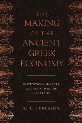 bokomslag Making of the Ancient Greek Economy