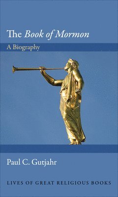 Paul C. Gutjahr - Book of Mormon, Inbunden
