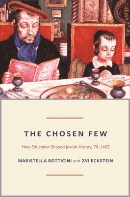 Maristella Botticini, Zvi Eckstein - Chosen Few, Inbunden