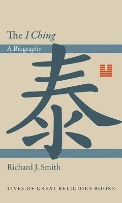 Richard J. Smith - I Ching, Inbunden