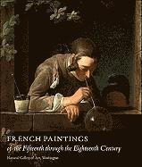 Philip Conisbee, Richard Rand - French Paintings of the Fifteenth through the Eighteenth Century, Inbunden