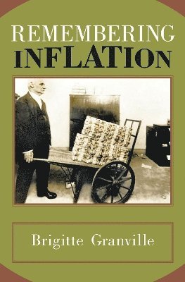 Brigitte Granville - Remembering Inflation, Inbunden
