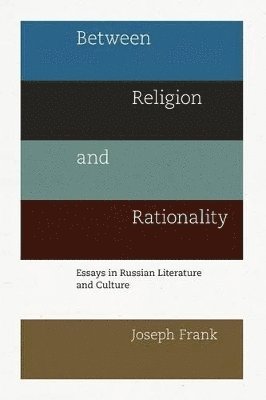 Joseph Frank - Between Religion and Rationality, Häftad