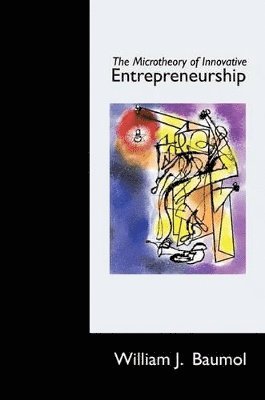 The Microtheory of Innovative Entrepreneurship 1