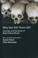 Daniel Chirot, Clark McCauley - Why Not Kill Them All?, Häftad