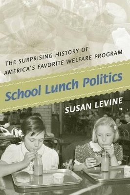 Susan Levine - School Lunch Politics, Häftad