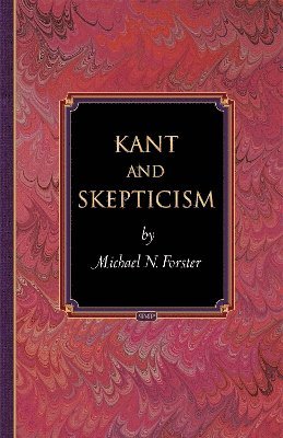 Michael N. Forster - Kant and Skepticism, Häftad