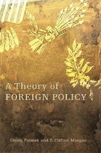 bokomslag A Theory of Foreign Policy