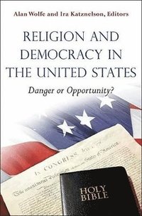 bokomslag Religion and Democracy in the United States